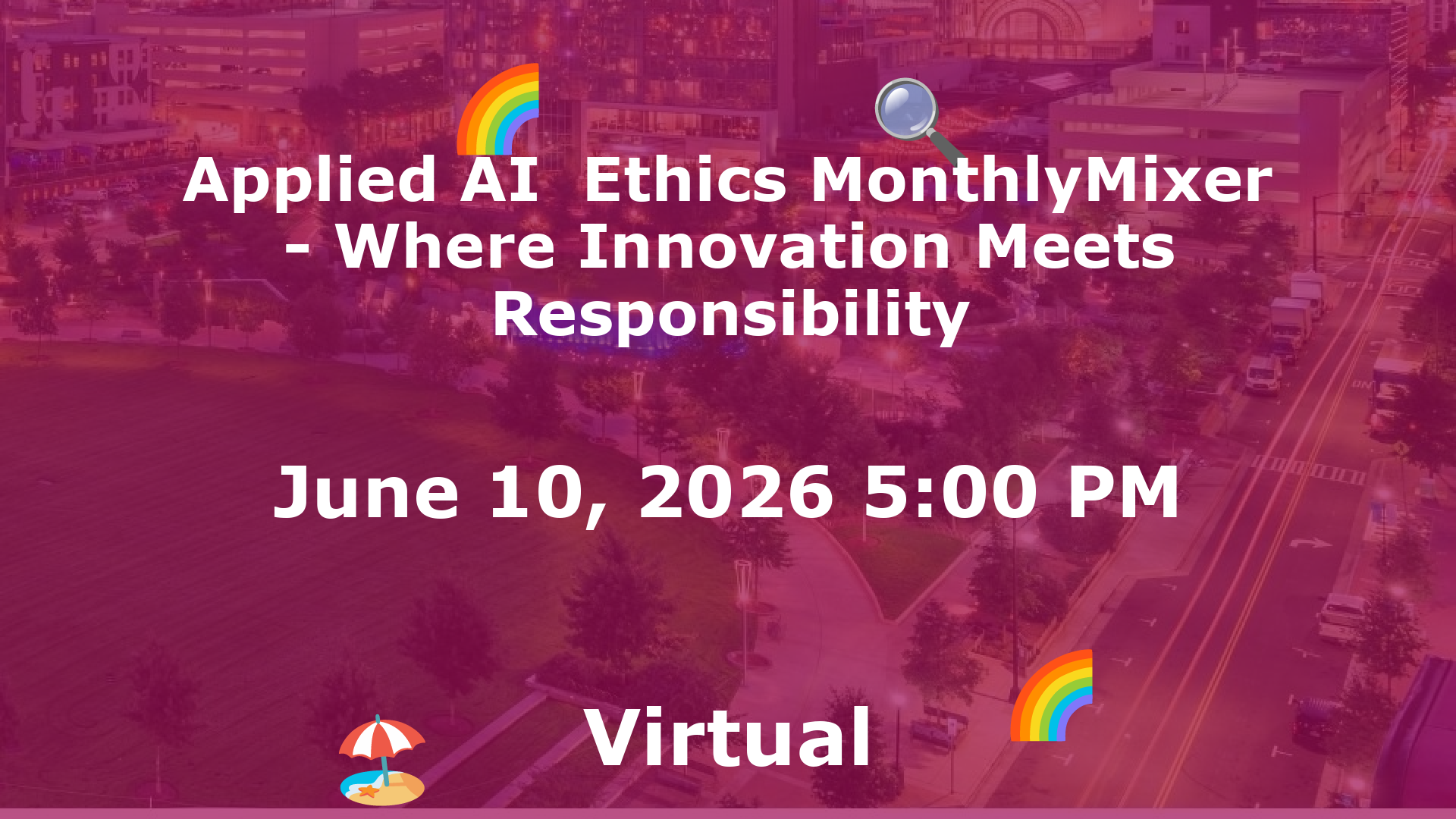 Applied AI  Ethics MonthlyMixer - Where Innovation Meets Responsibility event image